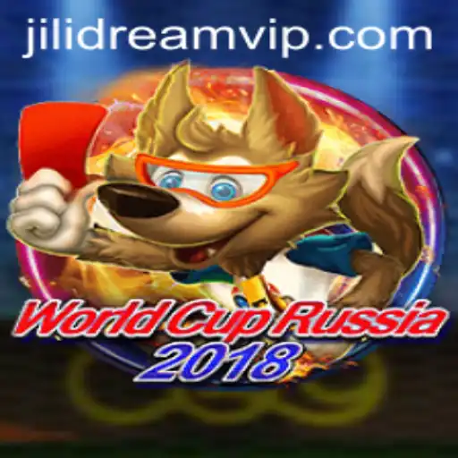 WorldCupRussia2018: The Ultimate Soccer Experience with JILIDREAM